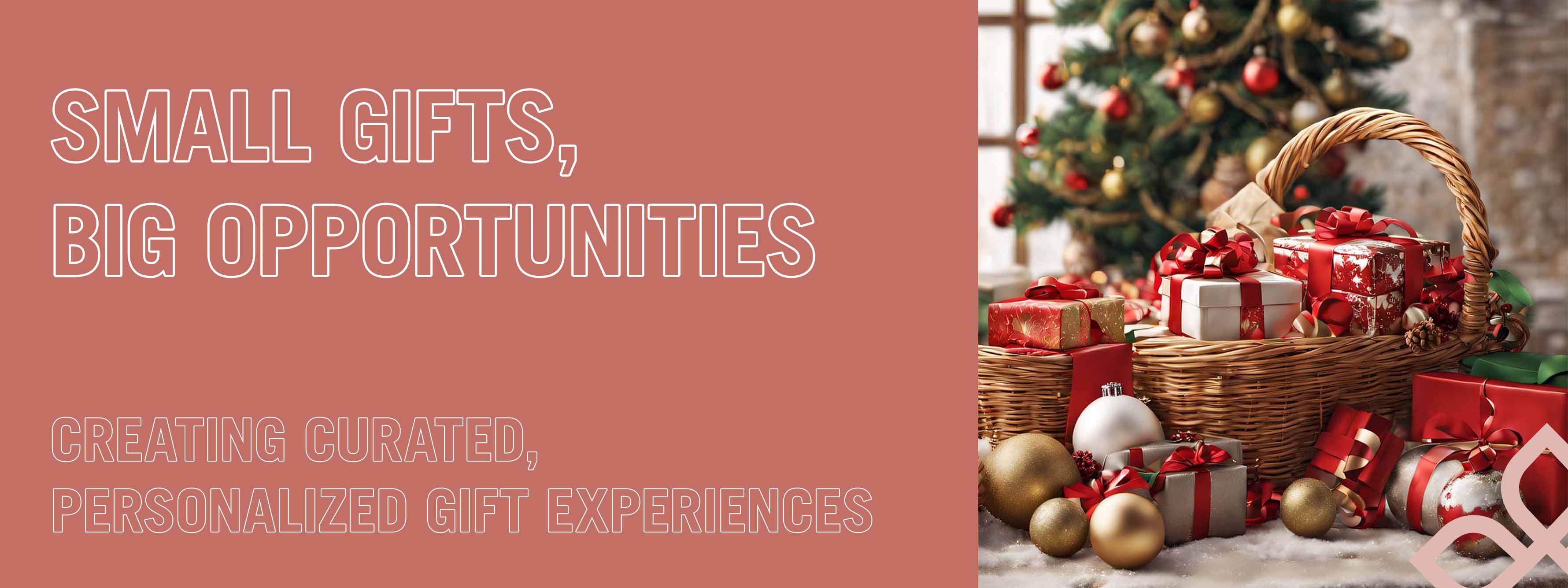 Small Gifts, Big Opportunities